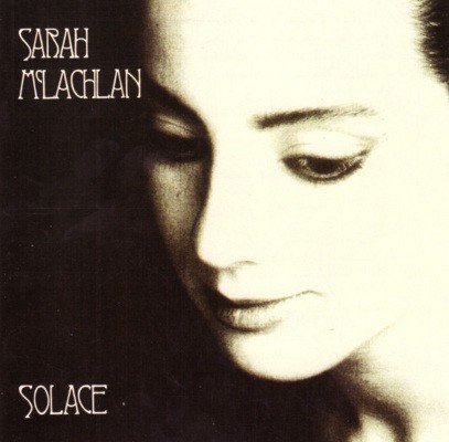 Sarah McLachlan - Solace (1991)