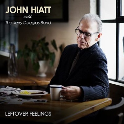 John Hiatt with The Jerry Douglas Band - Leftover Feelings (Limited Edition, 2021) - Vinyl