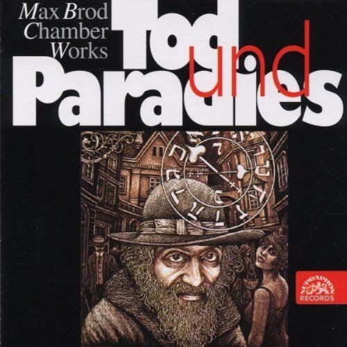 Max Brod - Chamber Works  - Tod und Paradises 