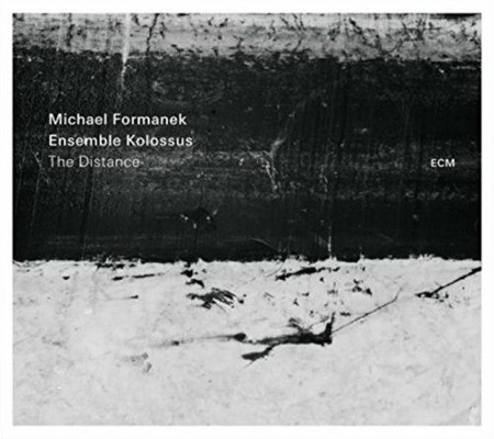 Michael Formanek & Ensemble Kolossus - Distance (2016) 