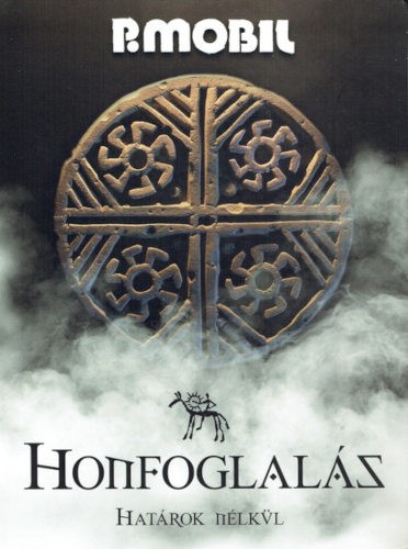 P. Mobil - Honfoglalás – Határok Nélkül (2020) /DVD