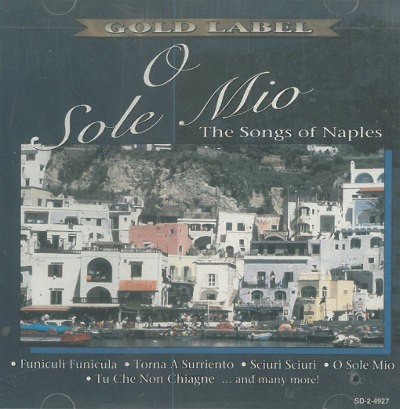 Various Artists - O Sole Mio: The Songs Of Naples (1995)