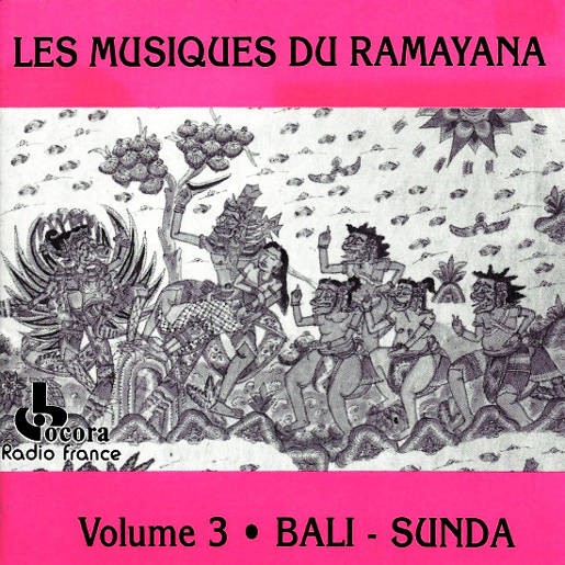 Various Artists - Les Musiques Du Ramayana - Volume 3 : Bali - Sunda 