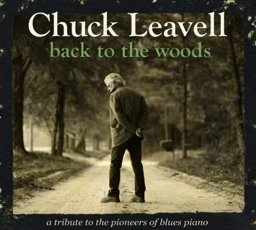 Chuck Leavell - Back To The Woods (2013)