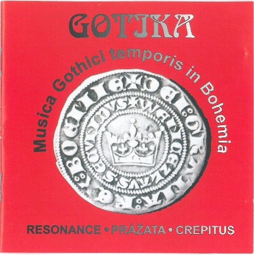 Gotika - Musica Gothici temporis in Bohemia BOHEMIA