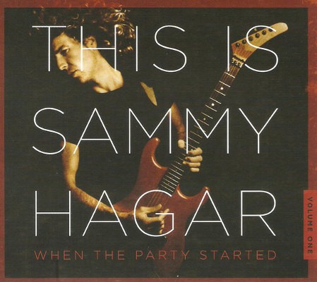 Sammy Hagar - This Is Sammy Hagar / When The Party Started / Volume 1 (Edice 2020)