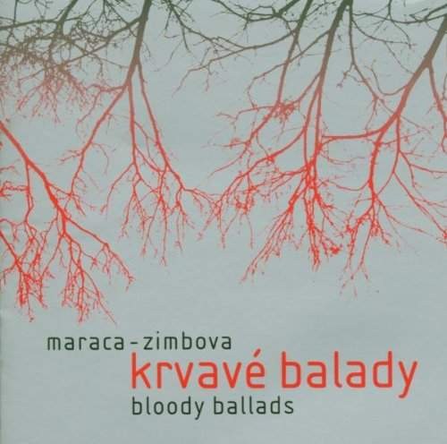 Maraca - Zimbova - Krvavé balady / Bloody Ballads 