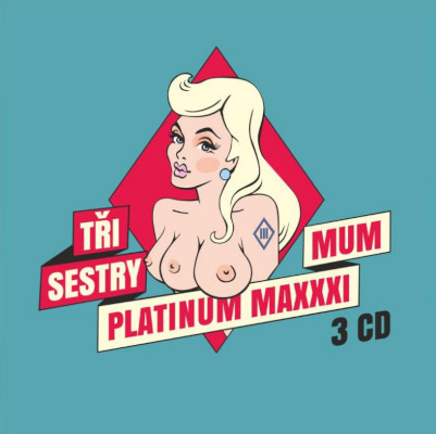 Tři Sestry - Platinum Maximum (3CD, 2020)