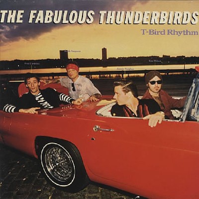 Fabulous Thunderbirds - T-Bird Rhythm (Edice 2013) 