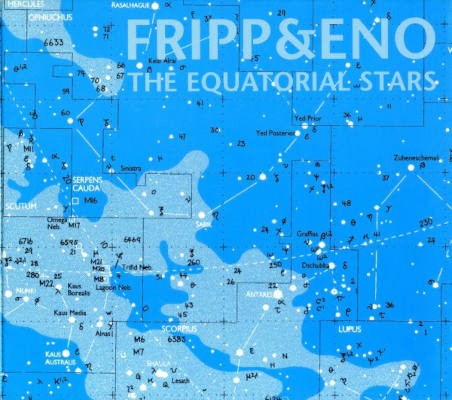 Robert Fripp & Brian Eno - Equatorial Stars (Edice 2009)