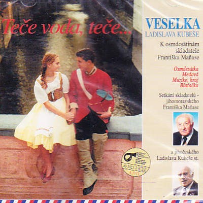 Veselka Ladislava Kubeše - Teče voda, teče (2001) 