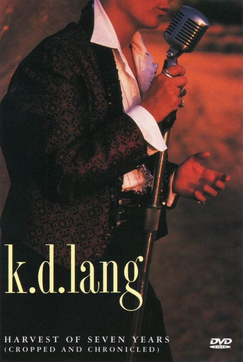 K.D.Lang - Harvest Of Seven Years (Cropped And Chronicled)