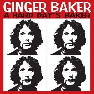 Ginger Baker - A Hard Day's Baker/Collection Live 