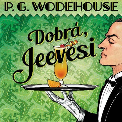 P.G. Wodehouse - Dobrá, Jeevesi (MP3, 2019)