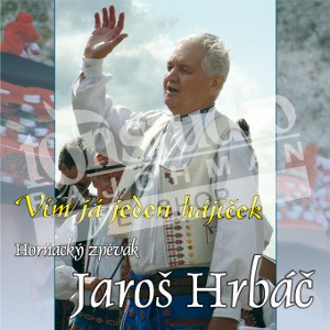 Jaroš Hrbáč - Vím Já Jeden Hájíček (2008) 