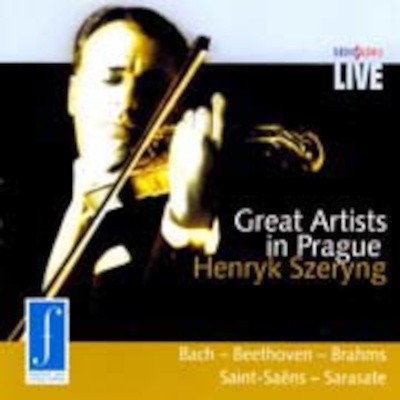 Henryk Szeryng - Great Artists in Prague: Bach, Beethoven, Brahms, Saint-Saëns, Sarasate (2006)