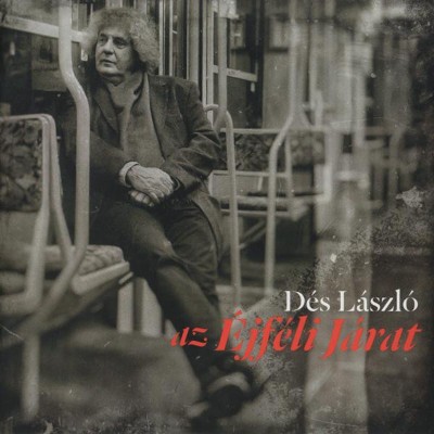 Dés László - Az Éjféli Járat (2018)