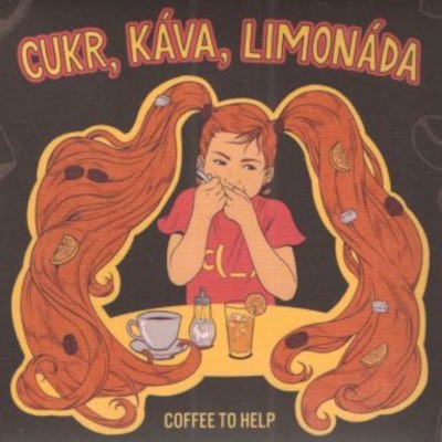 Coffee To Help - Cukr, káva, limonáda (2021) /Digipack