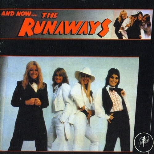 Runaways - And Now... The Runaways (Edice 2008)