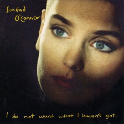 Sinead O'Connor - I Do Not Want What I Haven't Got (1990) 