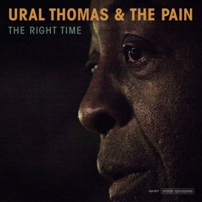 Ural Thomas & The Pain - Right Time (2018) 