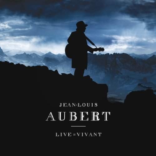 Jean-Louis Aubert - Live = Vivant (2012)