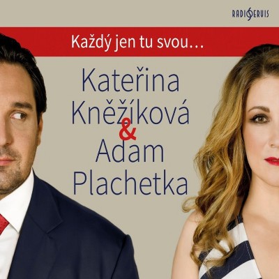 Kateřina Kněžíková & Adam Plachetka - Každý jen tu svou... (2018) 