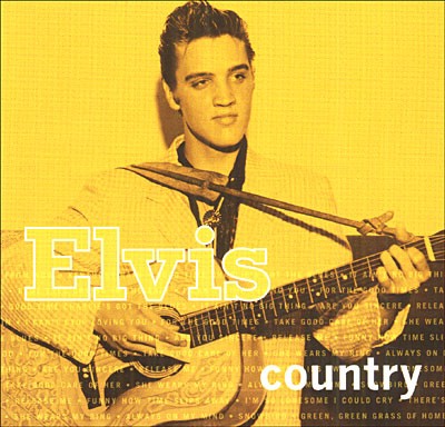 Elvis Presley - Elvis Country (2006)