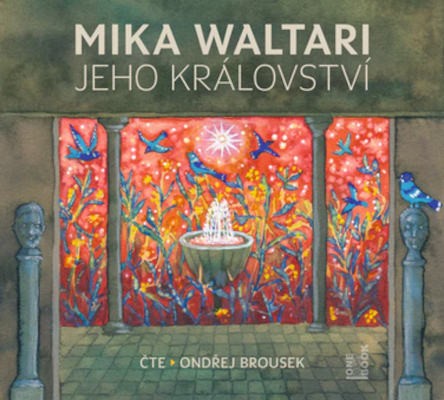 Mika Waltari - Jeho království – Jedenáct listů Marca Manilia Mezentiana z jara roku 30 po Kristu (2024) /2CD-MP3 Audiokniha