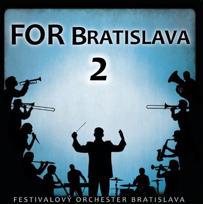 Festivalový Orchester Bratislava - For Bratislava 2 (2020)