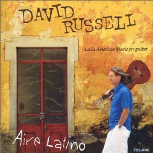 David Russel - Aire Latino: Latin American Music For Guitar 