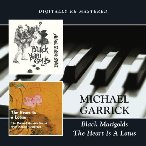 Michael Garrick - Black Marigolds / The Heart Is A Lotus 