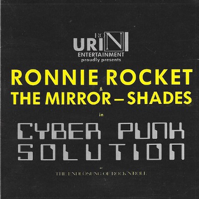 Ronnie Rocket & The Mirror-Shades - Cyber Punk Solution Or The Endlösung Of Rock 'N' Roll (1993) 