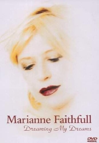 Marianne Faithfull - Dreaming My Dreams (Edice 2014) /DVD
