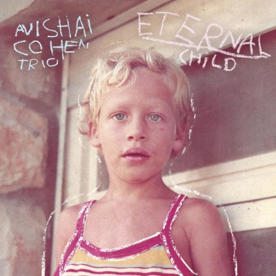 Avishai Cohen Trio - Eternal Child (2026) - Vinyl