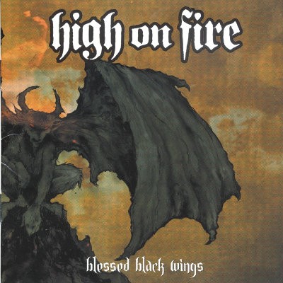 High On Fire - Blessed Black Wings (Edice 2014) 