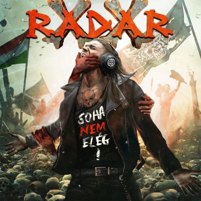 Radar - Soha Nem Elég! (2024)