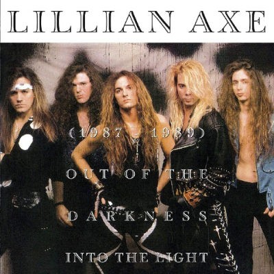 Lillian Axe - Out Of The Darkness Into The Light (Reedice 2018)