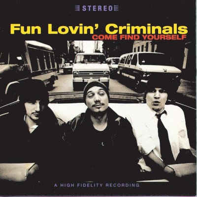 Fun Lovin' Criminals - Come Find Yourself (Reedice 2017) 