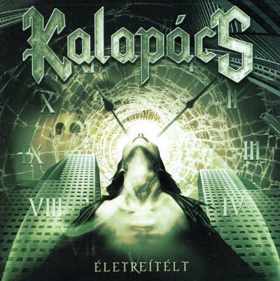 Kalapács - Életreítélt (2006)