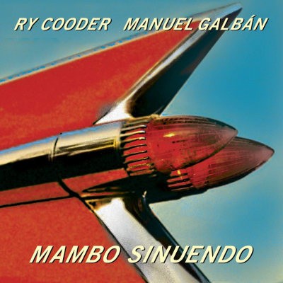 Ry Cooder / Manuel Galbán - Mambo Sinuendo (Reedice 2018) - Vinyl