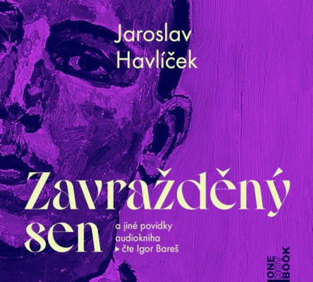 Jaroslav Havlíček - Zavražděný sen a jiné povídky (2024) /CD-MP3 Audiokniha