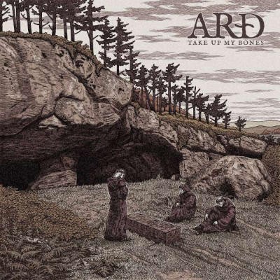 Ard - Take Up My Bones (2022)