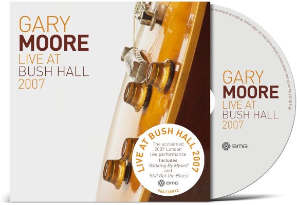 Gary Moore - Live At Bush Hall 2007 (Edice 2026)