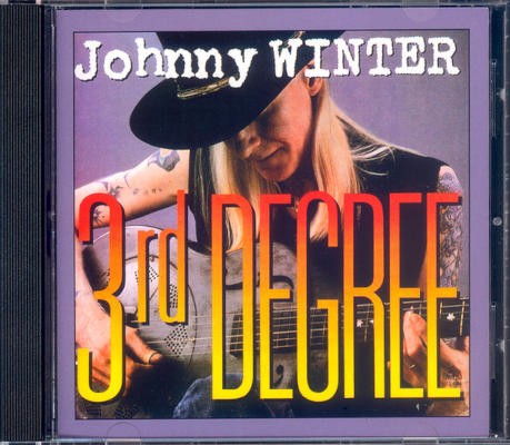 Johnny Winter - 3rd Degree (Edice 2000)
