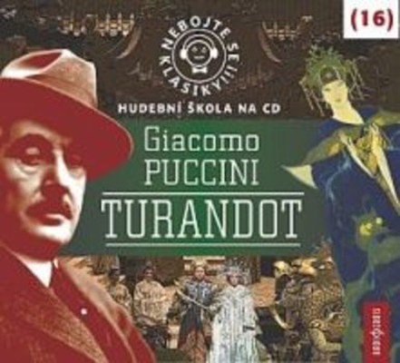 Giacomo Puccini - Puccini - Turandot: Nebojte se klasiky! (16) 