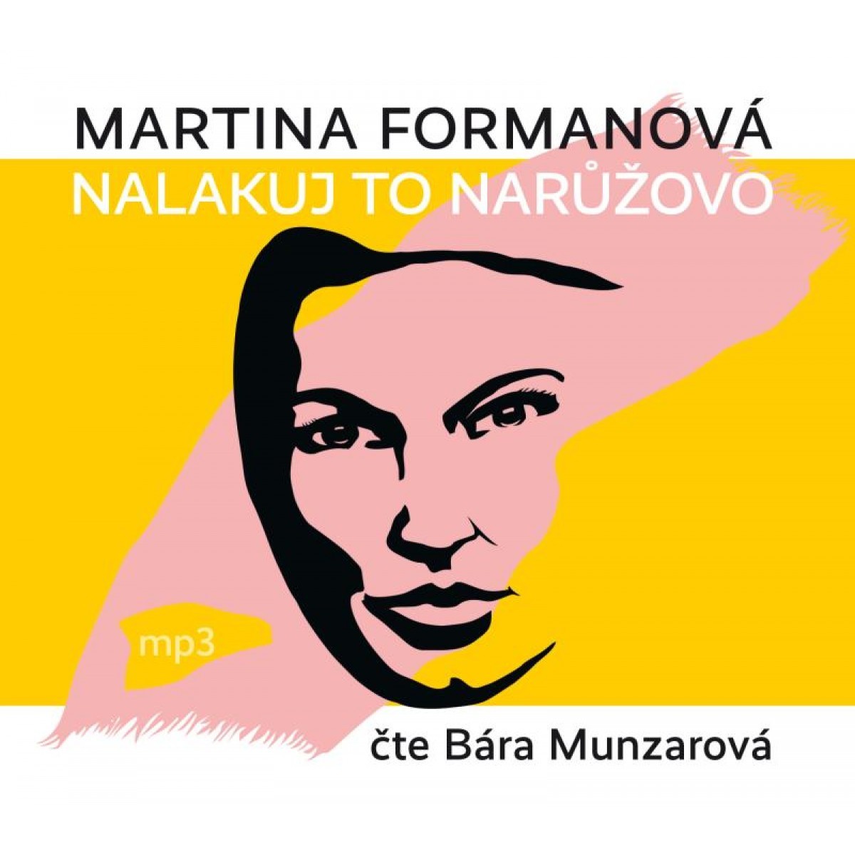 Martina Formanová - Nalakuj to na růžovo (2022) MP3 Audiokniha