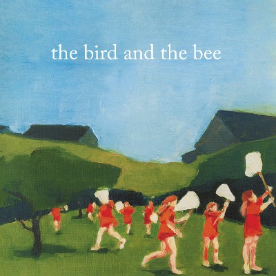 Bird And The Bee - Bird And The Bee (Reedice 2021)