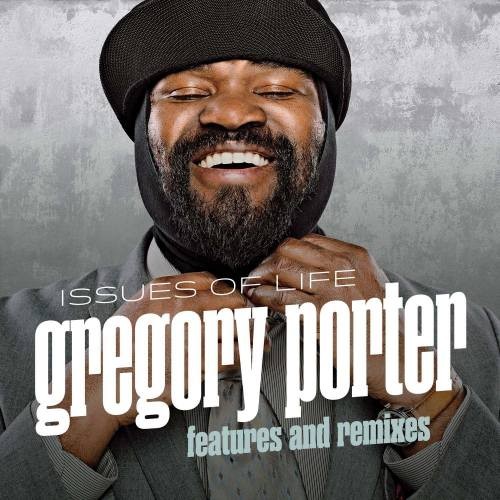 Gregory Porter - Issues Of Life  - Features And Remixes (2014)