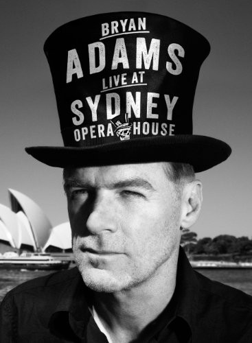 Bryan Adams - Live at Sydney Opera House (2013) 